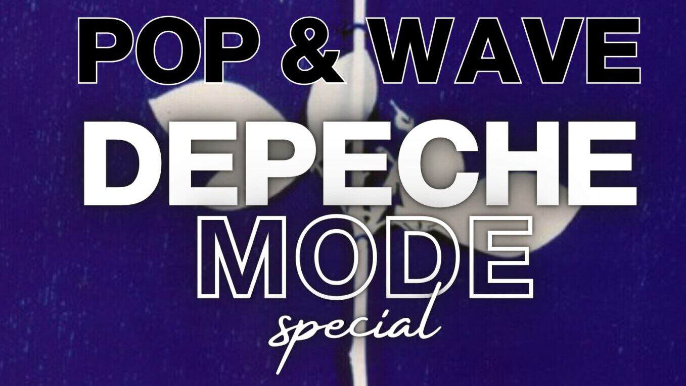 04. 19.06.2026 Pop&Wave Depeche Special